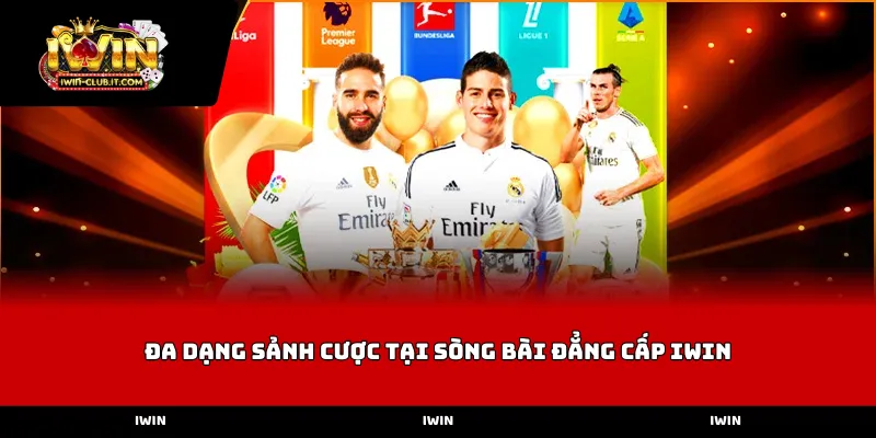 Đa dạng sảnh cược tại sòng bài đẳng cấp IWIN