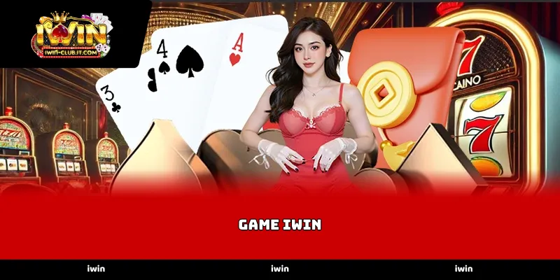 Kho Game iWin đa dạng từ truyền thống đến hiện đại