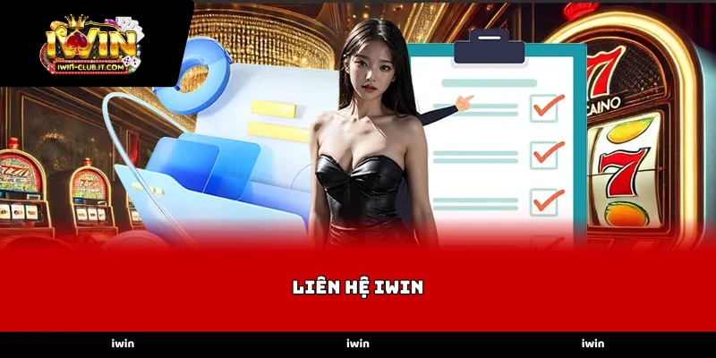 Các kênh Liên Hệ iWin trực tuyến được hỗ trợ chính thức